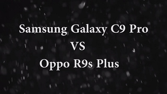 Samsung Galaxy C9 Pro vs Oppo R9S Plus, Perang Phablet RAM 6 GB