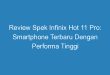 review spek infinix hot 11 pro smartphone terbaru dengan performa tinggi 11250