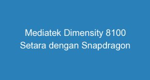 mediatek dimensity 8100 setara dengan snapdragon 11296
