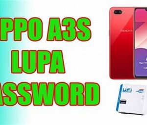 Cara Reset Hp Oppo A3S Lupa Email
