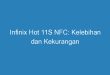 Infinix Hot 11S NFC: Kelebihan dan Kekurangan