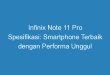 Infinix Note 11 Pro Spesifikasi: Smartphone Terbaik dengan Performa Unggul