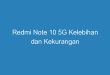 Redmi Note 10 5G Kelebihan dan Kekurangan