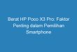 Berat HP Poco X3 Pro: Faktor Penting dalam Pemilihan Smartphone