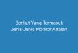 Berikut Yang Termasuk Jenis-Jenis Monitor Adalah