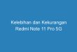 Kelebihan dan Kekurangan Redmi Note 11 Pro 5G