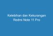 Kelebihan dan Kekurangan Redmi Note 11 Pro