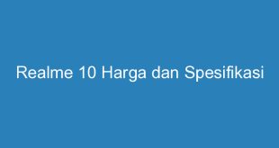 Realme 10 Harga dan Spesifikasi