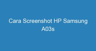 Cara Screenshot HP Samsung A03s