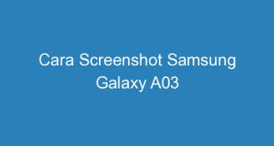 Cara Screenshot Samsung Galaxy A03