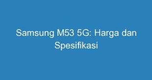 Samsung M53 5G: Harga dan Spesifikasi