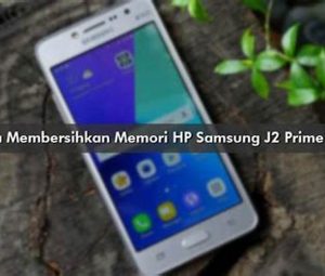 Membersihkan Memori Hp Samsung J2 Prime