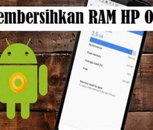 Cara Membersihkan Ram Hp Oppo