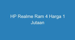 HP Realme Ram 4 Harga 1 Jutaan