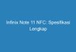 Infinix Note 11 NFC: Spesifikasi Lengkap