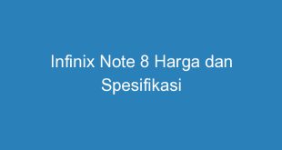 Infinix Note 8 Harga dan Spesifikasi