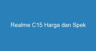 Realme C15 Harga dan Spek