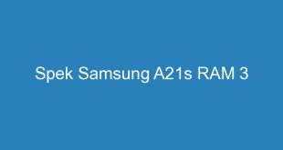 Spek Samsung A21s RAM 3