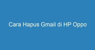 Cara Hapus Gmail di HP Oppo