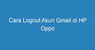 Cara Logout Akun Gmail di HP Oppo