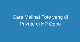 Cara Melihat Foto yang di Private di HP Oppo