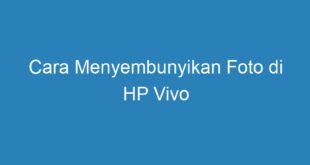 Cara Menyembunyikan Foto di HP Vivo